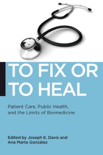 To Fix or To Heal by Joseph E. Davis & Ana Marta Gonzalez