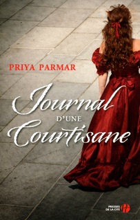Journal d'une courtisane by Priya Parmar