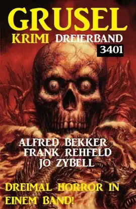 Read: Gruselkrimi Dreierband 3401 - Dreimal Book Horror in einem Band!