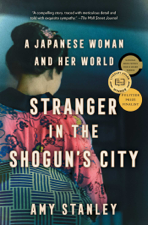 Stranger in the Shogun's City - Amy Stanley Cover Art