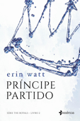 Príncipe partido - Erin Watt