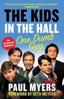 The Kids in the Hall by Paul Myers