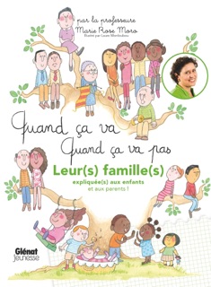 Quand ça va quand ça va pas - leurs familles by Marie Rose Moro & Laure Monloubou