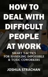 How to Deal with Difficult People at Work