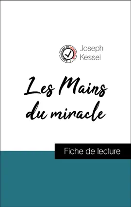 Read: Analyse de l'œuvre : Les Mains du miracle (résumé et fiche de lecture plébiscités par Book les enseignants sur fichedelecture.fr)