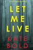 Book Let Me Live (An Ashley Hope Suspense Thriller—Book 3)