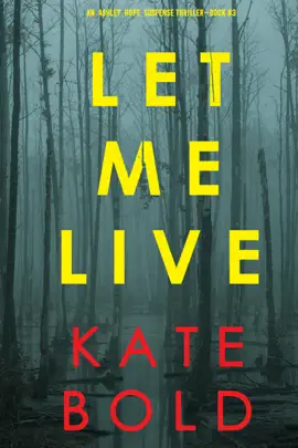 Let Me Live (An Ashley Hope Suspense Thriller—Book 3)