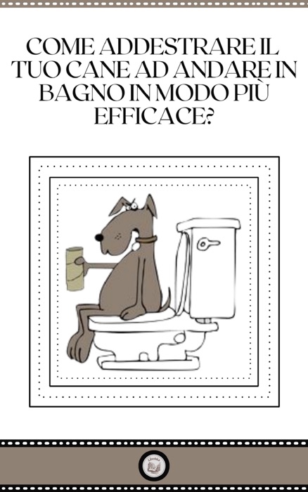 COME ADDESTRARE IL TUO CANE AD ANDARE IN BAGNO IN MODO PIU EFFICACE?
