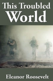 This Troubled World - Eleanor Roosevelt