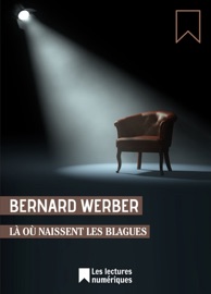 Là où naissent les blagues - Bernard Werber