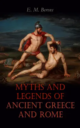 Read: Myths and Legends of Ancient Greece and Rome Book
