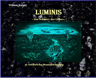 Luminis-das Schwert des Lichts by William Knight