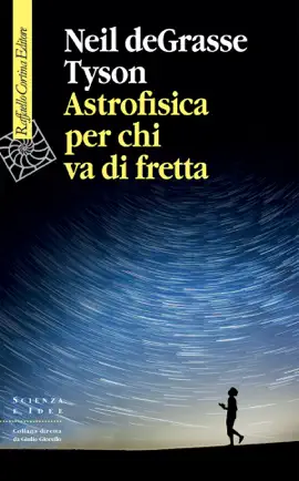 Astrofisica per chi va di fretta