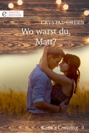 Wo warst du, Matt? - Crystal Green by  Crystal Green PDF Download