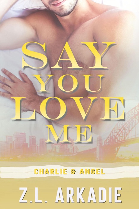 Say You Love Me: Charlie & Angel