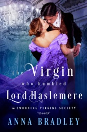 The Virgin Who Humbled Lord Haslemere - Anna Bradley