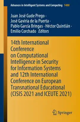 Read: 14th International Conference on Computational Intelligence in Security for Information Systems and 12th International Conference on European Transnational Educational (CISIS 2021 and ICEUTE Book 2021)