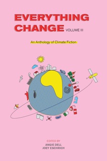 Everything Change, Volume III by Angie Dell, Joey Eschrich & João Queiroz