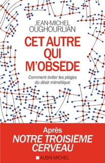 Cet autre qui m obsède by Jean-Michel Oughourlian