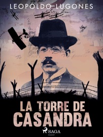 La torre de Casandra - Leopoldo Lugones