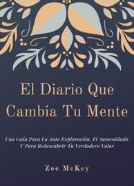 El Diario Que Cambia Tu Mente - Zoe McKey
