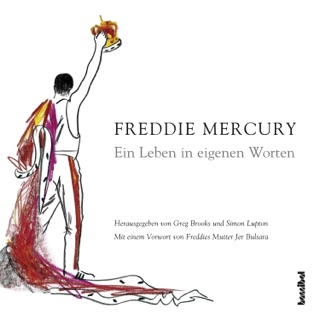 Ein Leben in eigenen Worten by Freddie Mercury, Greg Brooks & Simon Lupton