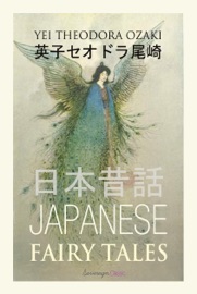 Japanese Fairy Tales - Yei Theodora Ozaki