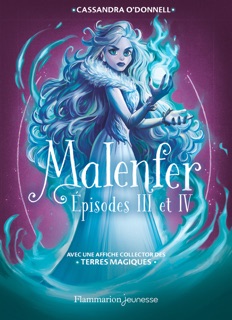 Malenfer (L'Intégrale 2) - Épisodes III et IV by Cassandra O'Donnell