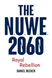 The NUWE 2060 Royal Rebellion by Daniel Becker