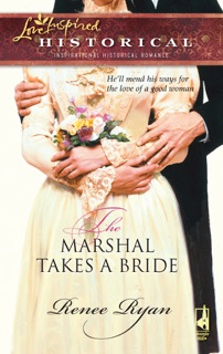 The Marshal Takes a Bride by Renee Ryan