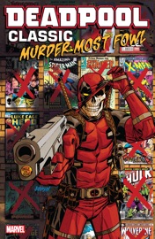 Deadpool Classic - Stuart Moore, Fred Van Lente & Cullen Bunn