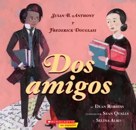Read: Dos amigos: Susan B. Anthony y Frederick Book Douglass (Two Friends)