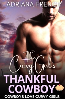 The Curvy Girl's Thankful Cowboy by Adriana French