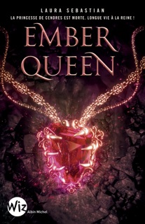 Ember Queen by Laura Sebastian & Anne-Sylvie Homassel