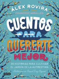 Cuentos para quererte mejor - Álex Rovira & Francesc Miralles