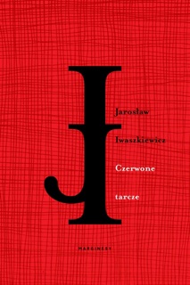 Czerwone tarcze by Jarosław Iwaszkiewicz
