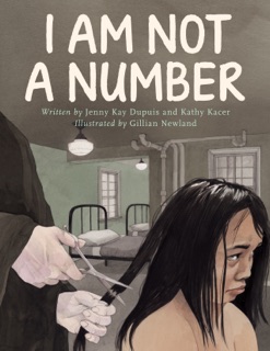 I Am Not a Number by Dr. Jenny Kay Dupuis & Kathy Kacer