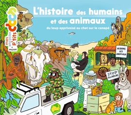 L'histoire des humains et des animaux - Stéphanie Ledu, Stéphane Frattini & Anne Rouquette