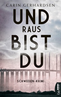 Und raus bist du by Carin Gerhardsen & Thorsten Alms