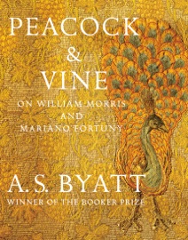 Peacock & Vine - A S Byatt