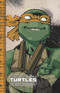 Teenage Mutant Ninja Turtles: The IDW Collection, Vol. 7 by Tom Waltz, Kevin Eastman, Mateus Santolouco & Dave Wachter