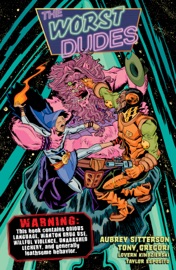 The Worst Dudes - Aubrey Sitterson, Tony Gregori, Lovern Kindzierski & Taylor Esposito