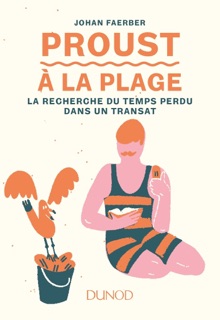 Proust à la plage by Johan Faerber