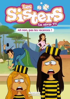 Les Sisters - La Série TV - Poche - tome 02 by William & Christophe Cazenove