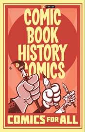 Comic Book History of Comics: Comics For All - Fred Van Lente & Ryan Dunlavey