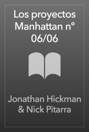 Los proyectos Manhattan nº 06/06 - Jonathan Hickman & Nick Pitarra by  Jonathan Hickman & Nick Pitarra PDF Download