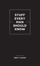 Stuff Every Man Should Know - Brett Cohen Cover Art