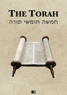 Read: The Torah Book (The first five books of the Hebrew bible)