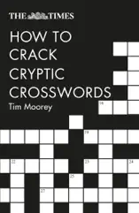The Times How to Crack Cryptic Crosswords