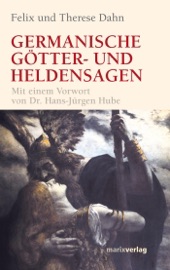 Germanische Götter und Heldensagen - Felix Dahn